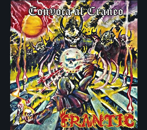 Frantic (ARG) : Convoca al Craneo